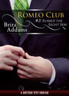 Rubbed the Right Way (Romeo Club #2) Rubbed the Right Way (Romeo Club #2)