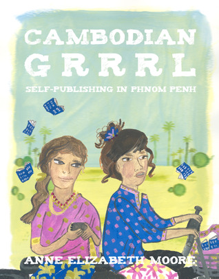 Cambodian Grrrl by Anne Elizabeth Moore