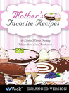 Mother's Favorite Recipes by Lydia Maria Gurney Mother's Favorite Recipes by Lydia Maria Gurney