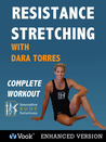 Resistance Stretching w/ Dara Torres by Innovative Body Solutions Resistance Stretching w/ Dara Torres by Innovative Body Solutions