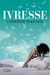 Ivresse (Paperback)