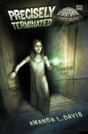 Precisely Terminated (Cantral Chronicles, #1)