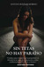 Sin tetas no hay paraíso (Paperback)