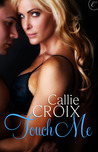 Touch Me by Callie Croix
