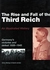 The Rise And Fall Of The Third Reich: An Illustrated History