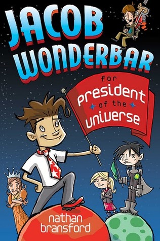 Jacob Wonderbar for President of the Universe (Jacob Wonderbar, #2)