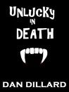 Unlucky In Death by Dan Dillard
