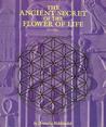 The Ancient Secret of the Flower of Life: Volume 1