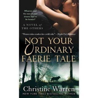 Not Your Ordinary Faerie Tale by Christine Warren