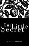 Our Little Secret Our Little Secret