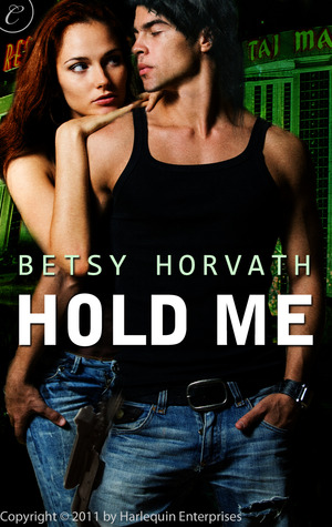Hold Me by Betsy Horvath Hold Me by Betsy Horvath