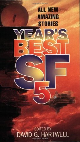 Year's Best SF 5 by David G. Hartwell Year's Best SF 5 by David G. Hartwell