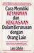 Cara Memiliki Keyakinan dan Kekuasaan Dalam Berurusan dengan Orang Lain (Paperback)