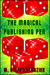 The Magical Publishing Pen: Collected Short Stories
