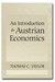 An Introduction to Austrian Economics by Thomas C. Taylor An Introduction to Austrian Economics by Thomas C. Taylor