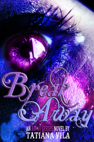 Break Away (Away, #1)
