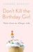 Don't Kill the Birthday Girl: Tales from an Allergic Life