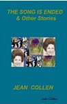 "The Song is Ended & Other Stories"