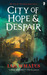 City of Hope & Despair (City of a Hundred Rows, #2)