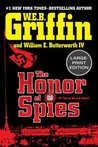 The Honor Of Spies by W.E.B. Griffin