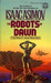 The Robots of Dawn (Robot, #3)