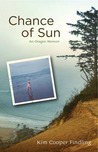 Chance of Sun: An Oregon Memoir