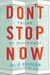 Don't Stop Now (Kindle Edition)
