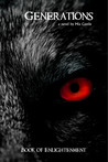 Generations: Book of Enlightenment (Generations Saga, #1) Generations: Book of Enlightenment (Generations Saga, #1)