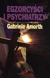 Egzorcysci i psychiatrzy Egzorcysci i psychiatrzy