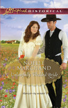Unlawfully Wedded Bride by Noelle Marchand Unlawfully Wedded Bride by Noelle Marchand