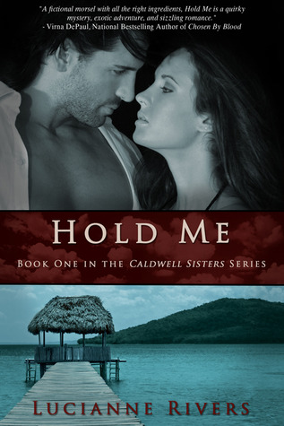 Hold Me (Caldwell Sisters, #1)