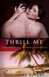 Thrill Me (Caldwell Sisters, #2) Thrill Me (Caldwell Sisters, #2)