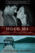 Hold Me (Caldwell Sisters, #1)