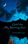 Until the Morning Sun