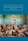 Painted Bride Quarterly: Print Annual 5 Painted Bride Quarterly: Print Annual 5
