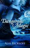 Dangerous Magic Dangerous Magic