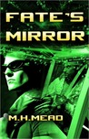 Fate's Mirror Fate's Mirror