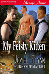 My Feisty Kitten (Purrfect Mates #7)