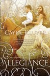 Allegiance by Cayla Kluver Allegiance by Cayla Kluver