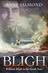 BLIGH by Anne Salmond