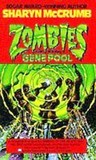 Zombies of the Gene Pool by Sharyn McCrumb Zombies of the Gene Pool by Sharyn McCrumb