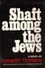Shaft Among The Jews: A Novel