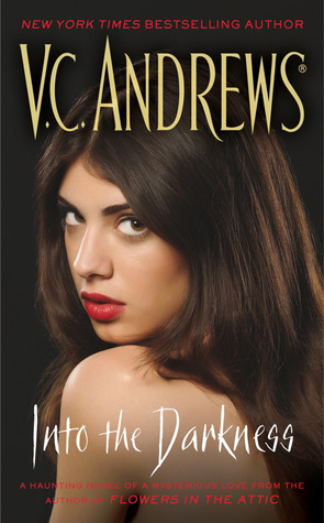 Into the Darkness by V.C. Andrews Into the Darkness by V.C. Andrews