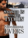 Snowed In With The Tycoon Snowed In With The Tycoon