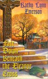 Face Down Beneath The Eleanor Cross (Susanna, Lady Appleton #4)