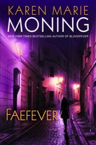 Faefever by Karen Marie Moning Faefever by Karen Marie Moning