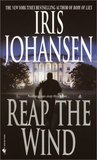 Reap The Wind by Iris Johansen Reap The Wind by Iris Johansen