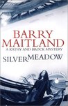 Silvermeadow (Brock And Kolla, #5)