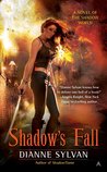 Shadow's Fall by Dianne Sylvan Shadow's Fall by Dianne Sylvan