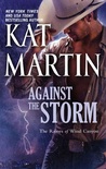 Against the Storm by Kat Martin Against the Storm by Kat Martin